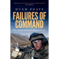 Failures of Command: The death of Private Robert Poate