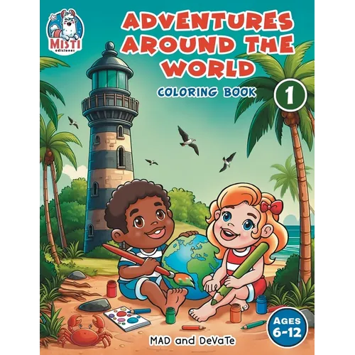 ADVENTURES AROUND THE WORLD Coloring book: For kids, to learn about countries, flags and traditional costumes