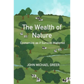The Wealth of Nature: Economics as if Survival Mattered