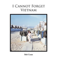 I Cannot Forget Vietnam