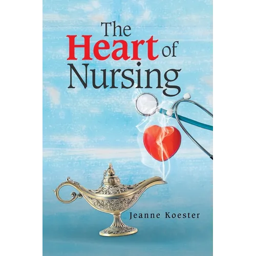 The Heart of Nursing