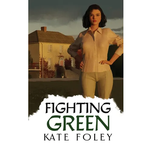 Fighting Green: Return to Ireland