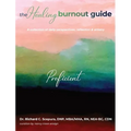 The Healing Burnout Guide: A Collection of Daily Perspectives, Reflection, and Artistry - Proficient