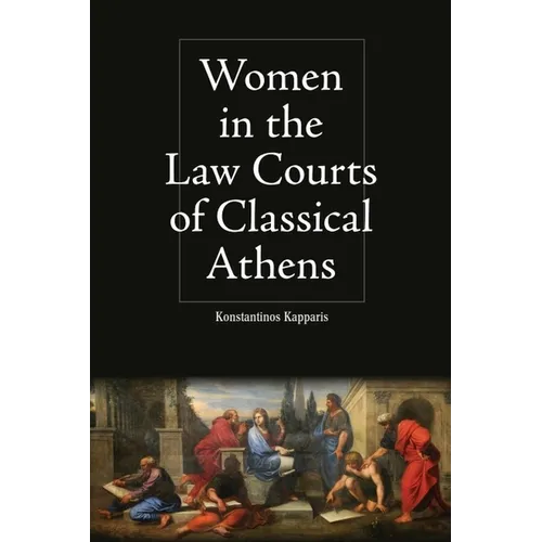 Women in the Law Courts of Classical Athens