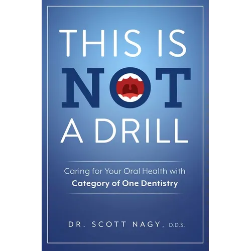 This Is Not a Drill: Caring for Your Oral Health with Category of One Dentistry