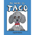 My Name Is Taco