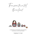 Transcontinental Overload: A Memoir of Movement, Meltdowns & Making a Life In Between