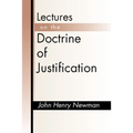 Lectures on the Doctrine of Justification: Third Edition