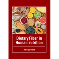 Dietary Fiber in Human Nutrition