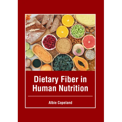 Dietary Fiber in Human Nutrition