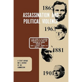 Assassination and Political Violence: A Report to the National Commission on the Causes and Prevention of Violence (1969)
