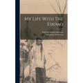 My Life With The Eskimo