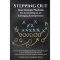Stepping Out: Your Strategic Playbook for Launching as an Emerging Entrepreneur