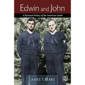 Edwin and John: A Personal History of the American South