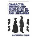 Character, Writing, and Reputation in Victorian Law and Literature