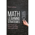 Math Learning Strategies: How Parents and Teachers Can Help Kids Excel in Math