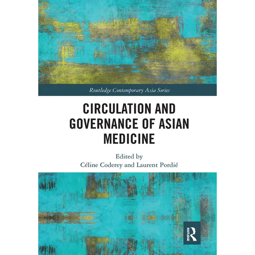 Circulation and Governance of Asian Medicine