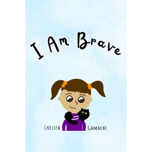 I Am Brave