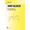 Short Calculus: The Original Edition of "A First Course in Calculus"