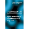 Neurofeedback: A gentle therapy to help the brain help itself