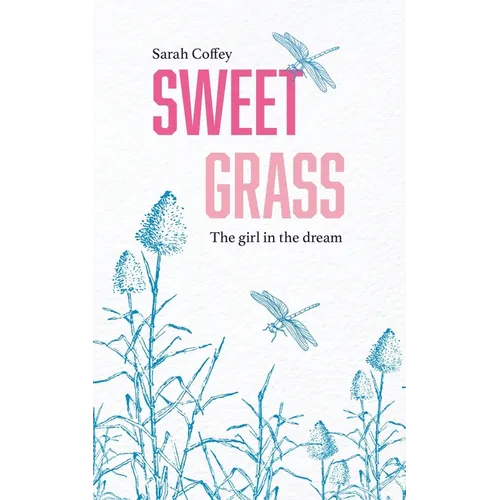 Sweetgrass: The Girl in the Dream