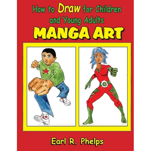 How to Draw for Children and Young Adult: Manga Art