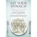 Eat Your Spinach: Spend Less & Invest More (And How to do it)