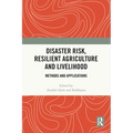 Disaster Risk, Resilient Agriculture and Livelihood: Methods and Applications