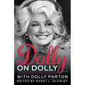 Dolly on Dolly: Interviews and Encounters with Dolly Parton