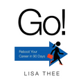 Go!: Reboot Your Career in 90 Days