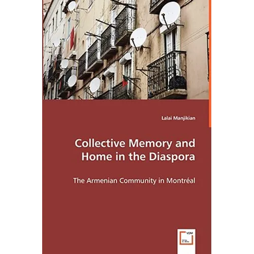 Collective Memory and Home in the Diaspora