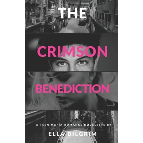 The Crimson Benediction: A teen mafia romance novelette