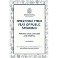 Overcome Your Fear of Public Speaking: Practice Daily Exercises and Journal