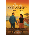 Across Oceans, Into Forever: Seventeen Years of Love, Faith and the K-1 Visa Journey