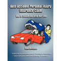 Auto Accident Personal Injury Insurance Claim: How to Evaluate and Settle Your Loss