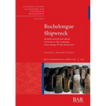 Rochelongue Shipwreck: Maritime network and cultural interaction in West Languedoc, France during 7th-6th centuries B.C.