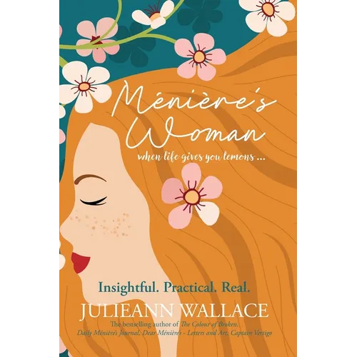 Ménière's Woman: when life gives you lemons