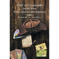 USAF Air Commando Secret Wars from Laos to Latin America