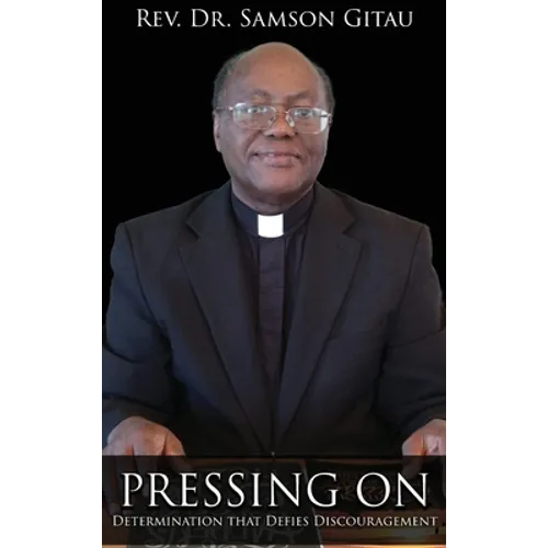 Pressing On: Determination That Defies Discouragement