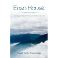Enso House: Caring for Each Other at the End of Life