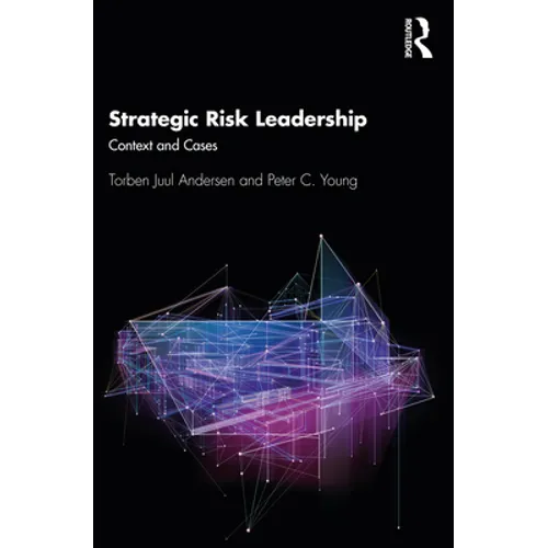 Strategic Risk Leadership: Context and Cases