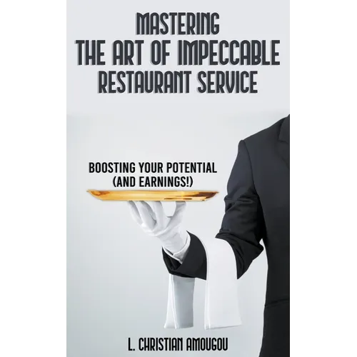 Mastering The Art of Impeccable Restaurant Service