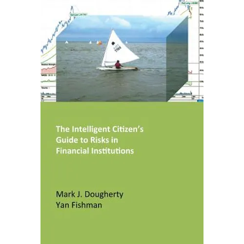 The Intelligent Citizen's Guide to Risks in Financial Institutions