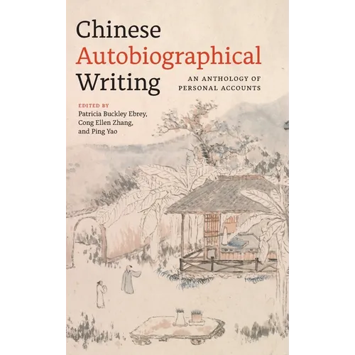 Chinese Autobiographical Writing: An Anthology of Personal Accounts