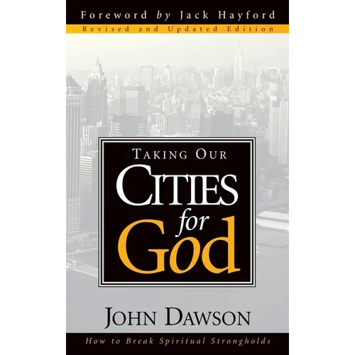 Taking Our Cities for God