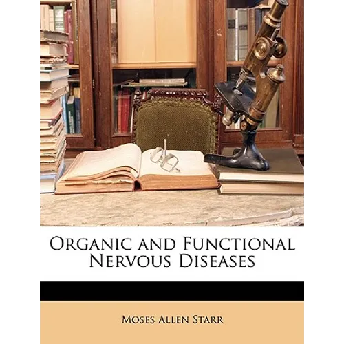 Organic and Functional Nervous Diseases