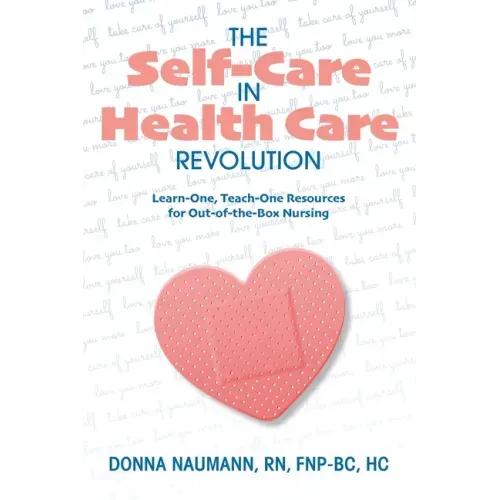 The Self-Care in Health Care Revolution