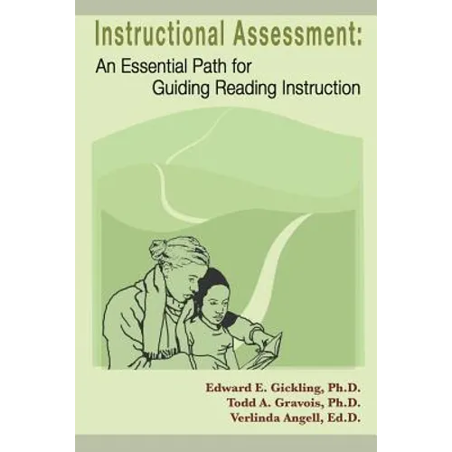 Instructional Assessment: An Essential Path for Guiding Reading Instruction