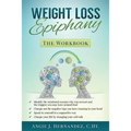 Weight Loss Epiphany: The Workbook