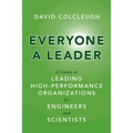Everyone a Leader: A Guide to Leading High-Performance Organizations for Engineers and Scientists
